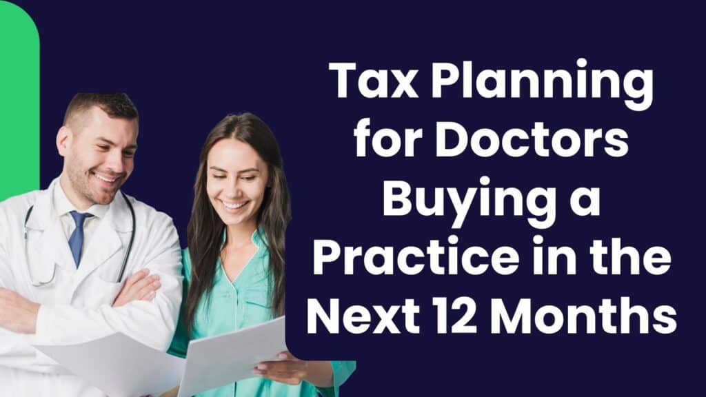 tax planning for doctors buying a practice